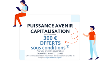 Assurance vie : Puissance Avenir Capitalisation<sup>(1)</sup>