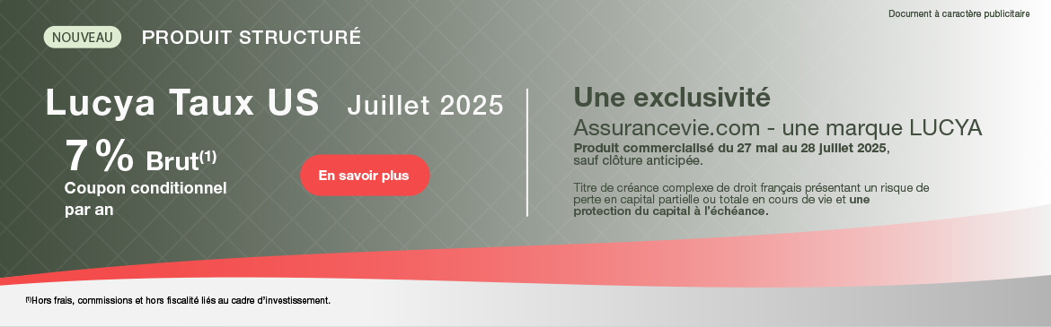 Assurance vie en ligne :Lucya Taux US Juillet 2025