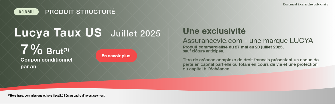 Assurance vie en ligne :Lucya Taux US Juillet 2025